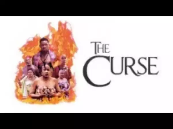 Video: The Curse (Season 1) - Latest Trending 2018 Nigerian Nollywoood Movie
